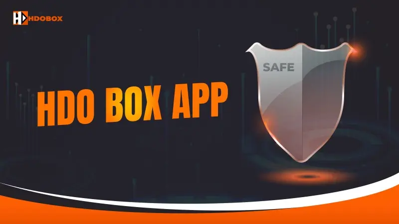 How Safe is HDO Box App?