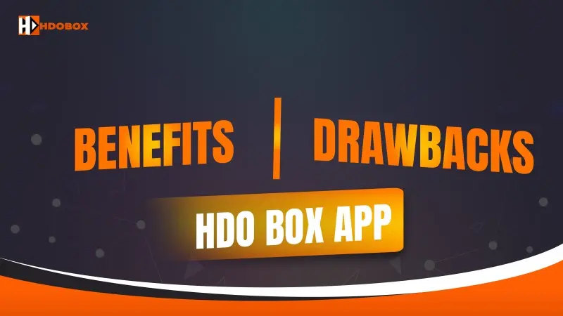 Benefits and Drawbacks of the HDO Box Apk